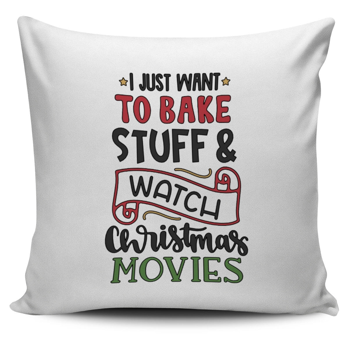 I Just Want to Bake Stuff & Watch Christmas Movies