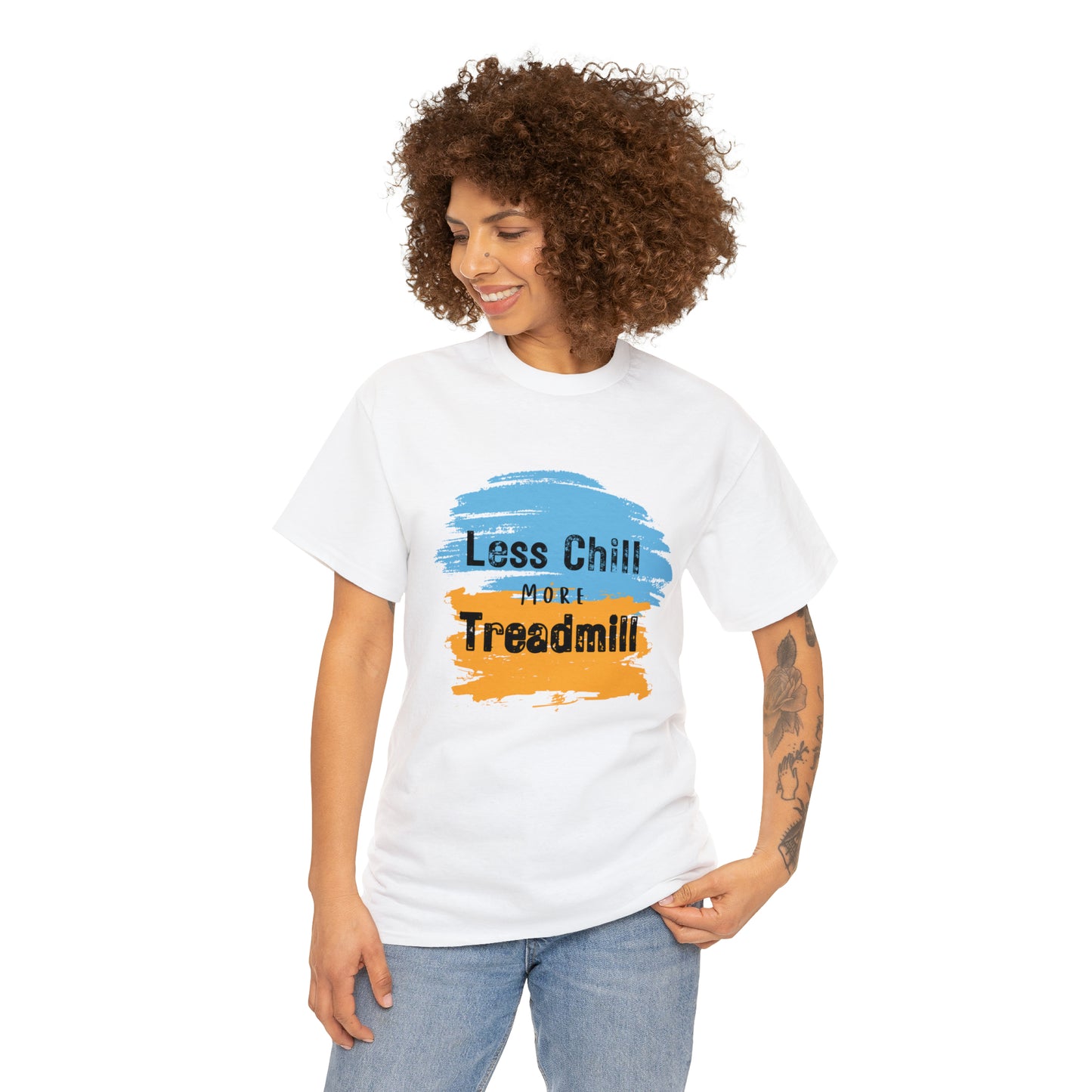 Less Chill More Treadmill Shirt Unisex T-Shirt Heavy Cotton Tee