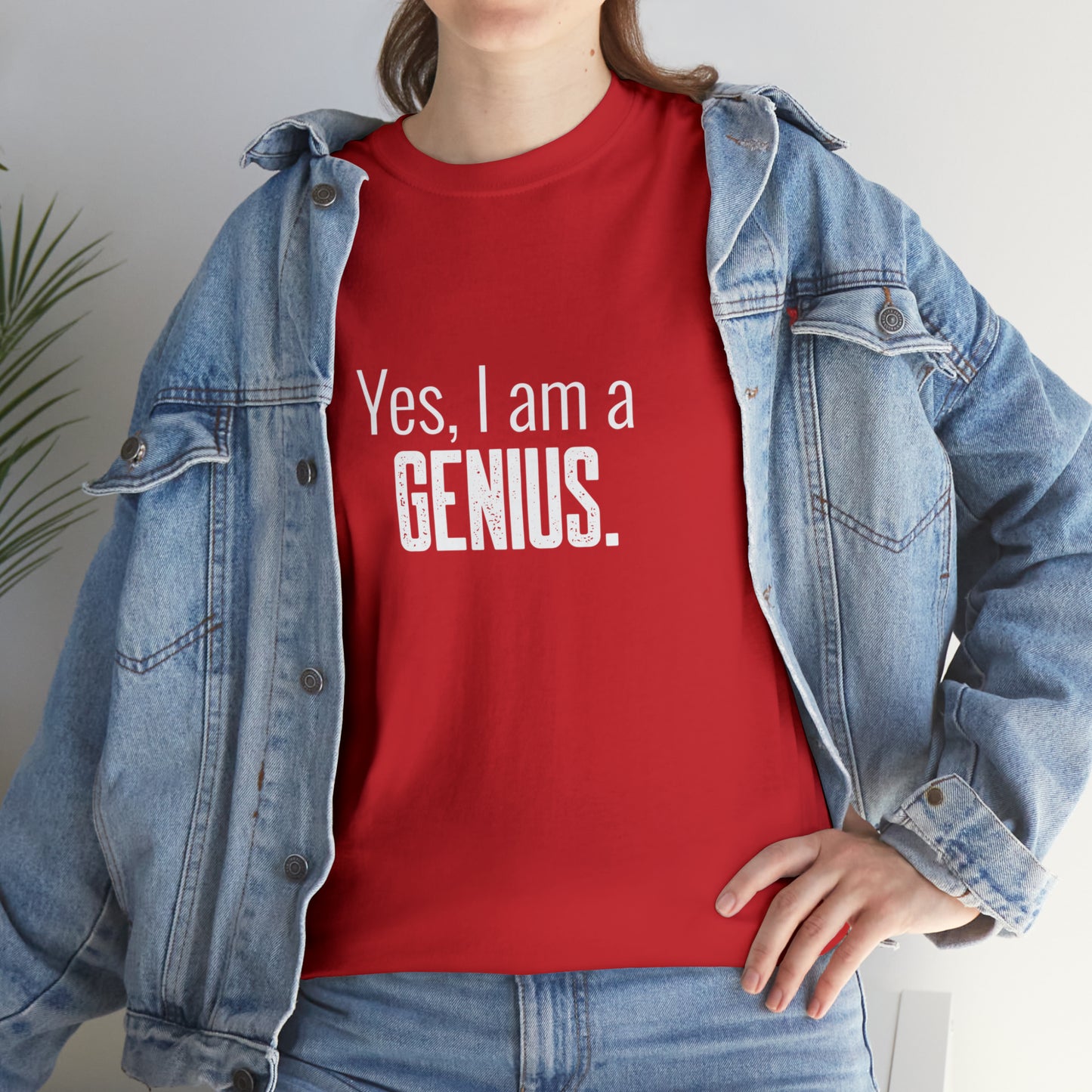 Yes I Am a Genius Shirt Adult Men Women T-Shirt Unisex Heavy Cotton Tee