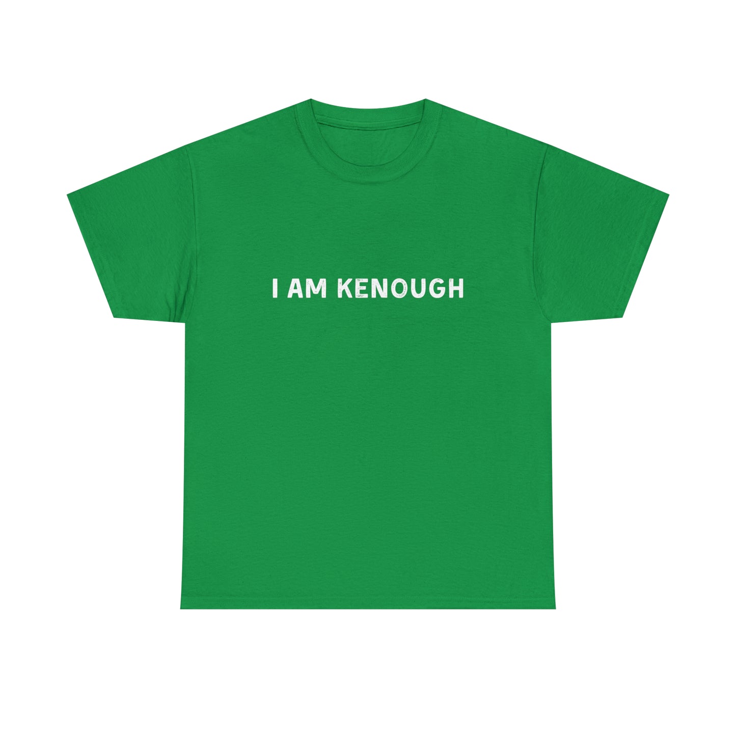 I Am Kenough T-Shirt Unisex Heavy Cotton Tee