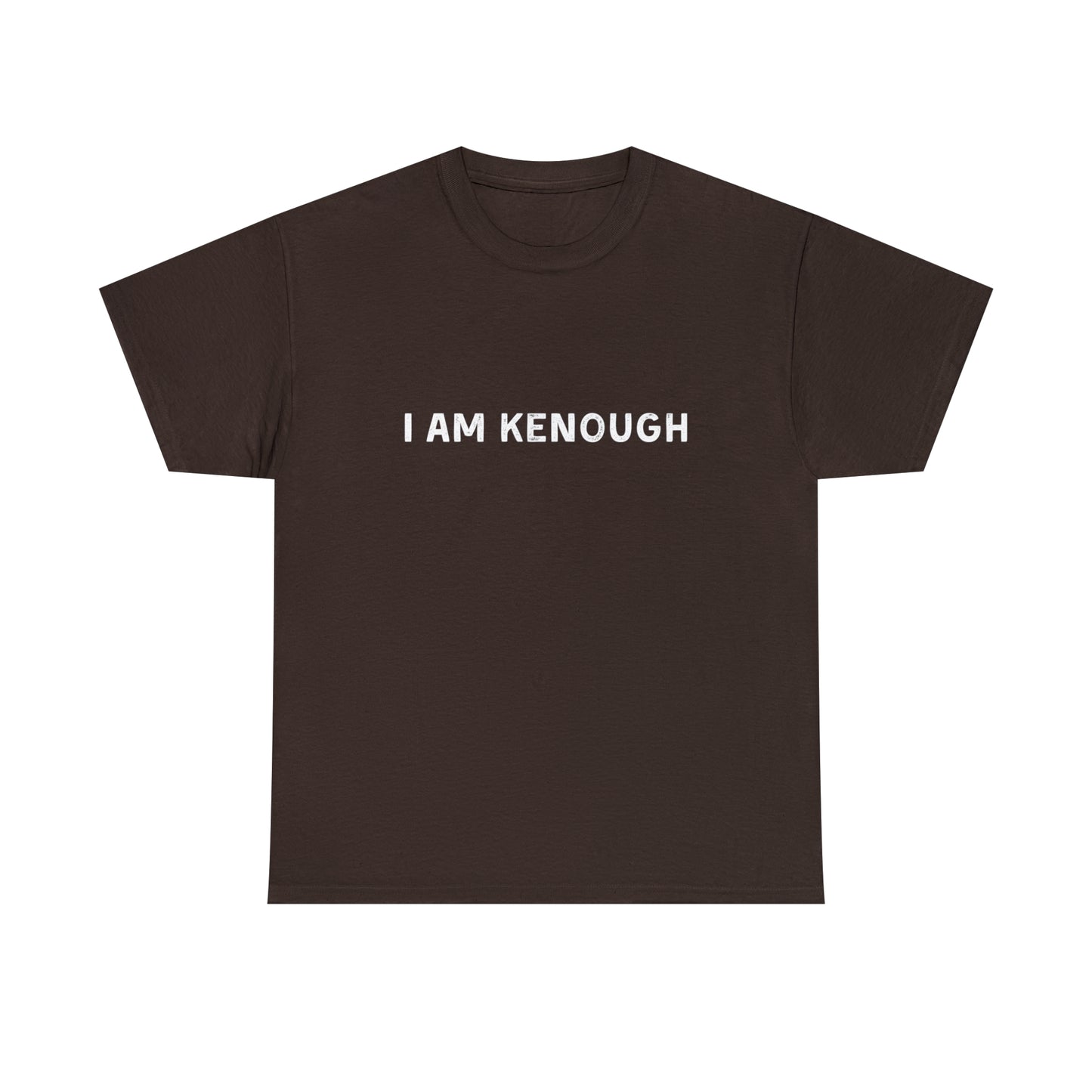 I Am Kenough T-Shirt Unisex Heavy Cotton Tee