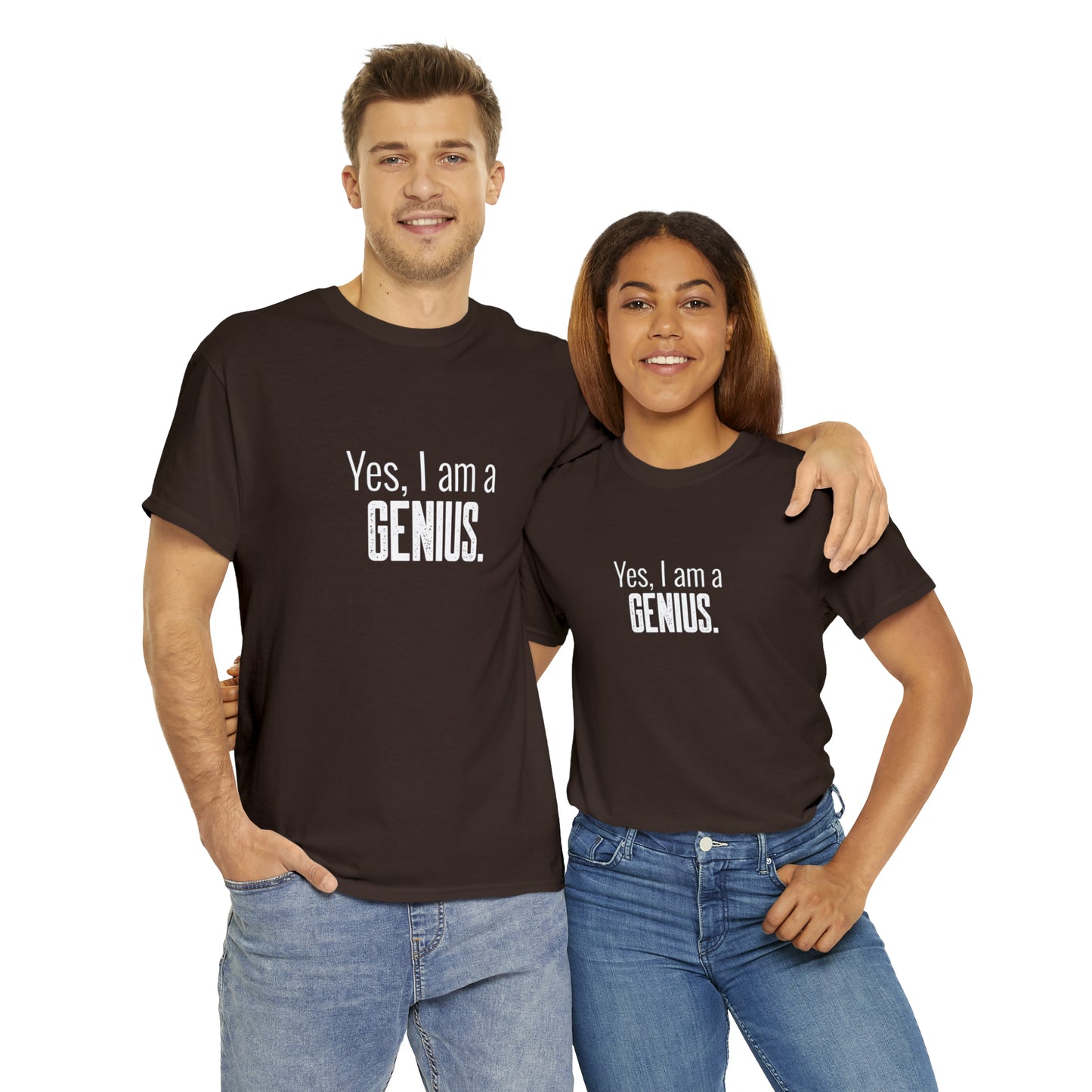 Yes I Am a Genius Shirt Adult Men Women T-Shirt Unisex Heavy Cotton Tee