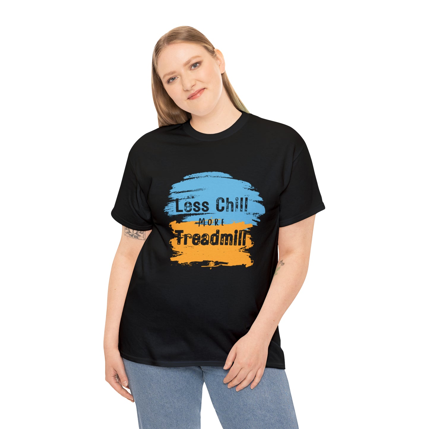 Less Chill More Treadmill Shirt Unisex T-Shirt Heavy Cotton Tee