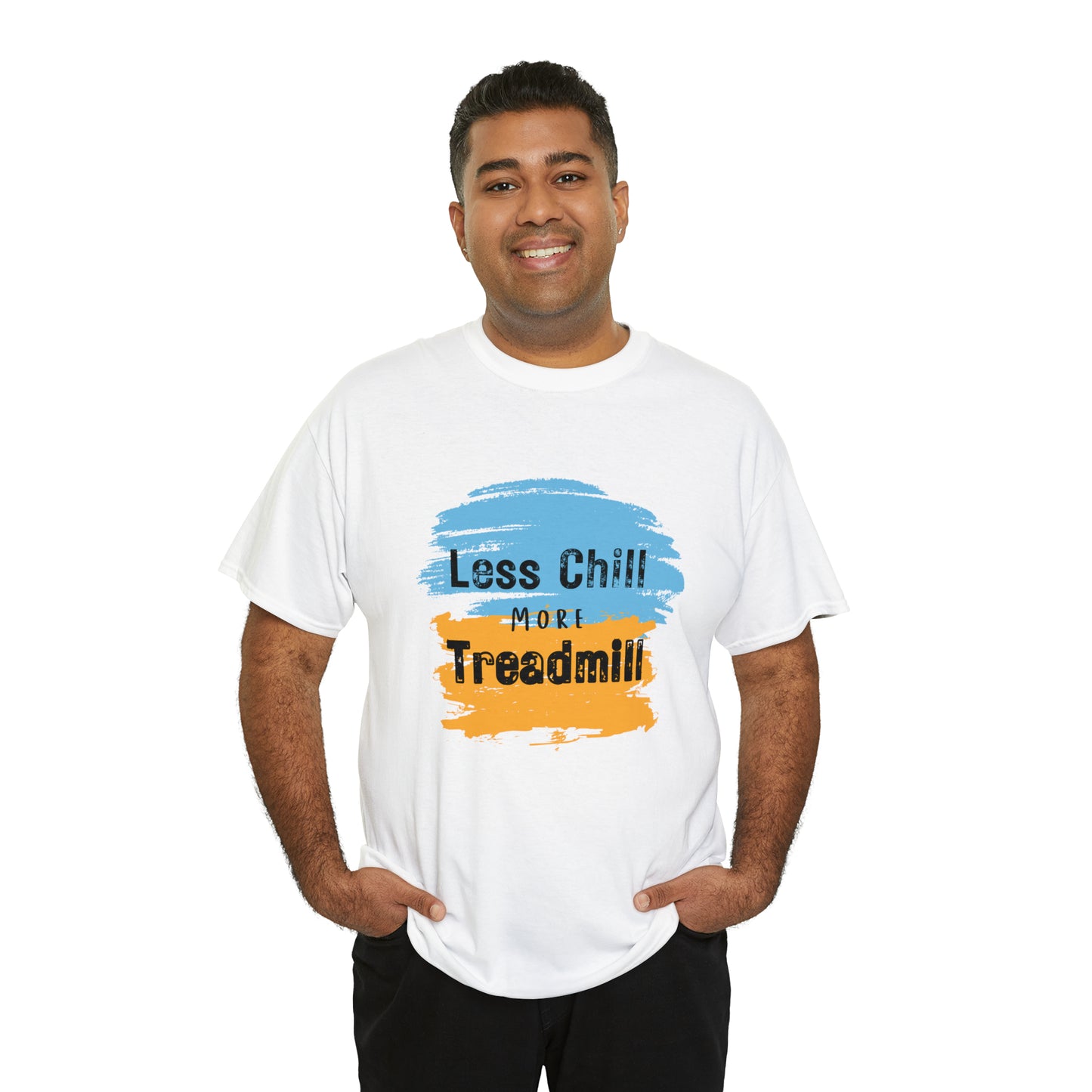 Less Chill More Treadmill Shirt Unisex T-Shirt Heavy Cotton Tee