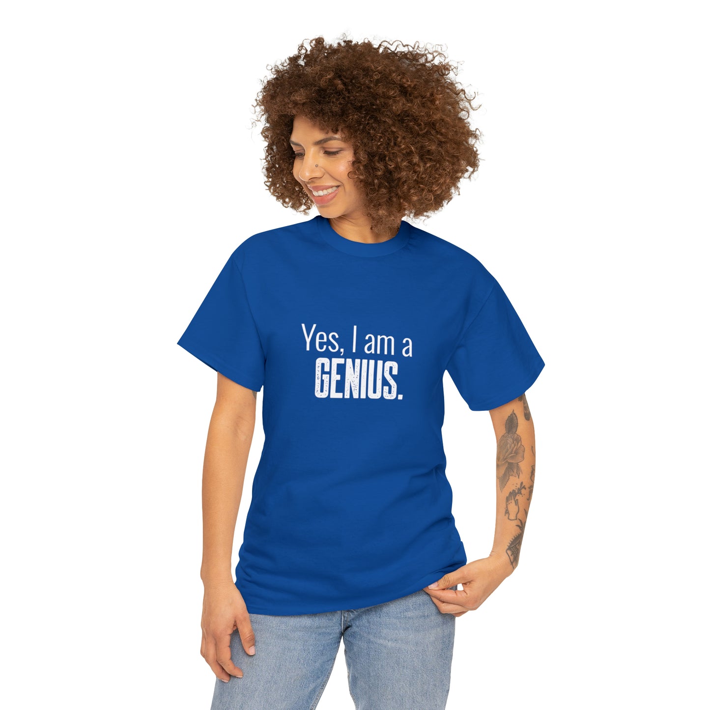 Yes I Am a Genius Shirt Adult Men Women T-Shirt Unisex Heavy Cotton Tee