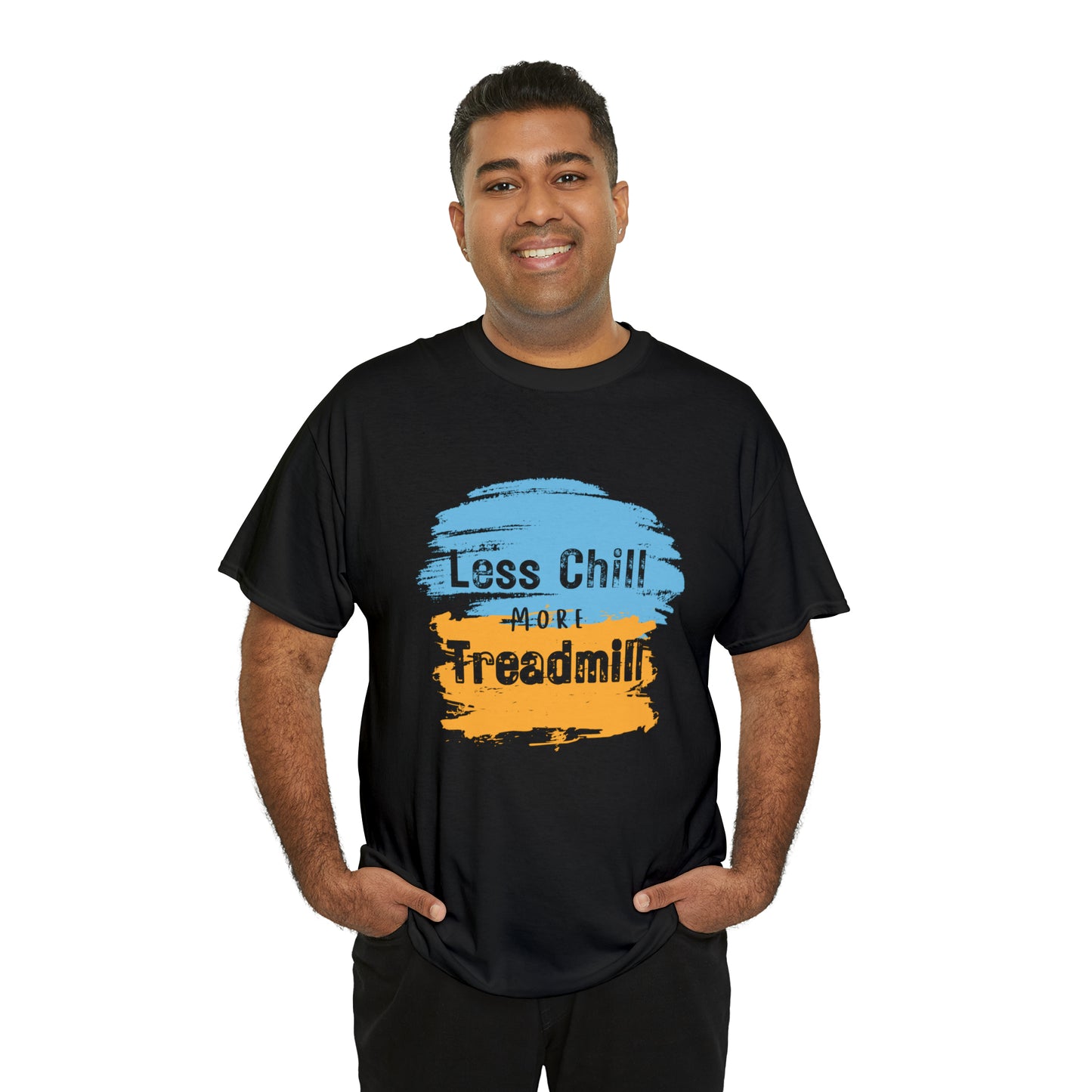 Less Chill More Treadmill Shirt Unisex T-Shirt Heavy Cotton Tee